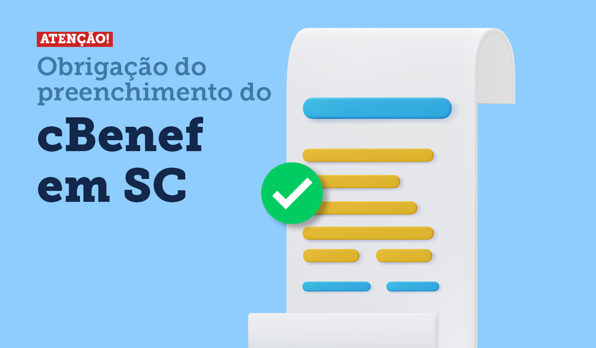 Obrigação do preenchimento do cBenef em SC